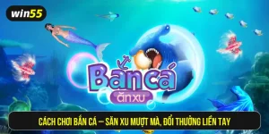Cách chơi bắn cá