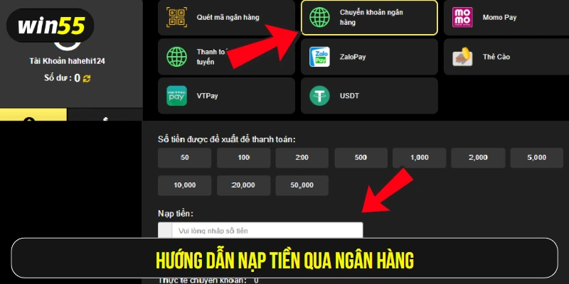 Hướng dẫn nạp tiền win55 qua ngân hàng