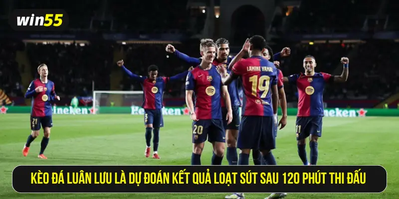 Kèo đá luân lưu là dự đoán kết quả loạt sút sau 120 phút thi đấu