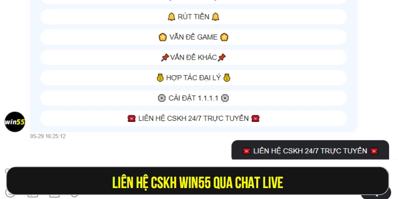 Liên hệ CSKH Win55 qua Chat live