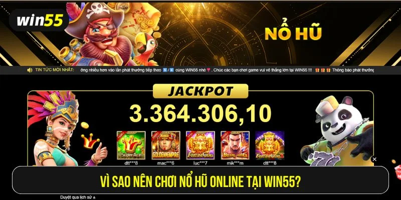 Nổ hũ Win55 ghi điểm tuyệt đối trong mắt người chơi